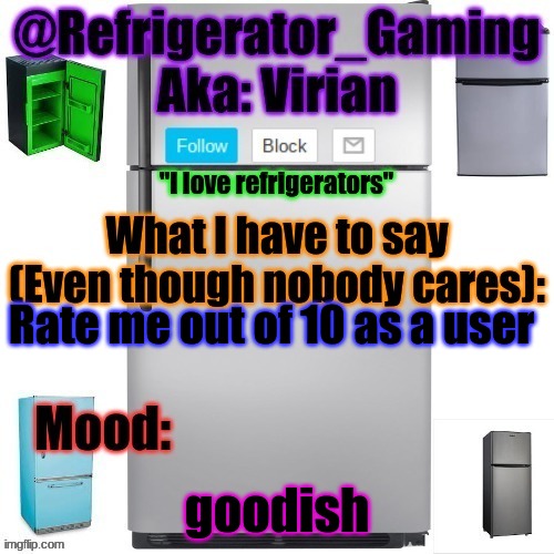sleeping until the midnight | Rate me out of 10 as a user; goodish | image tagged in refrigerator announcement template | made w/ Imgflip meme maker