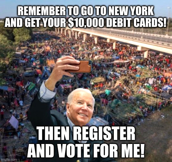 Democrats Can't Get Americans To Vote For Them So They Import Voters! | image tagged in joe biden,democrats,americans,illegal immigration,open borders,voter fraud | made w/ Imgflip meme maker