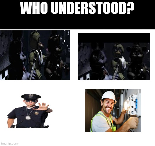 WHO UNDERSTOOD? | made w/ Imgflip meme maker