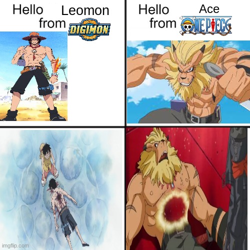I really hope this is original. If not, I'm sorry. | Ace; Leomon | image tagged in one piece,digimon | made w/ Imgflip meme maker