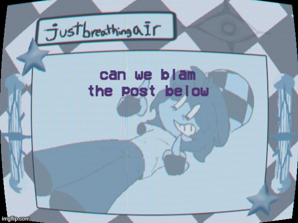 sucks ass tbh | can we blam the post below | made w/ Imgflip meme maker