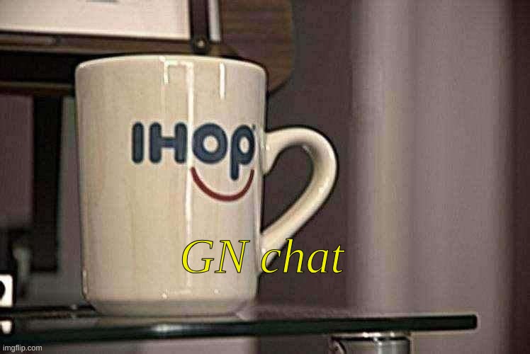 90's filter | GN chat | image tagged in sp3x_ ihop retro filter | made w/ Imgflip meme maker