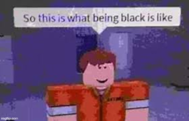 ................................................................................. | image tagged in roblox joke | made w/ Imgflip meme maker