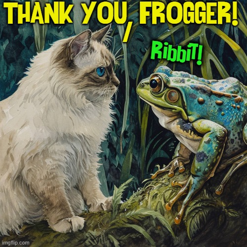 THANK YOU, FROGGER! Ribbit!
/ / | made w/ Imgflip meme maker