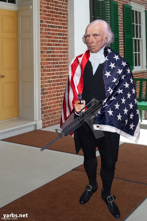 James Madison with AR-15 Gun | image tagged in james madison with ar-15 gun | made w/ Imgflip meme maker
