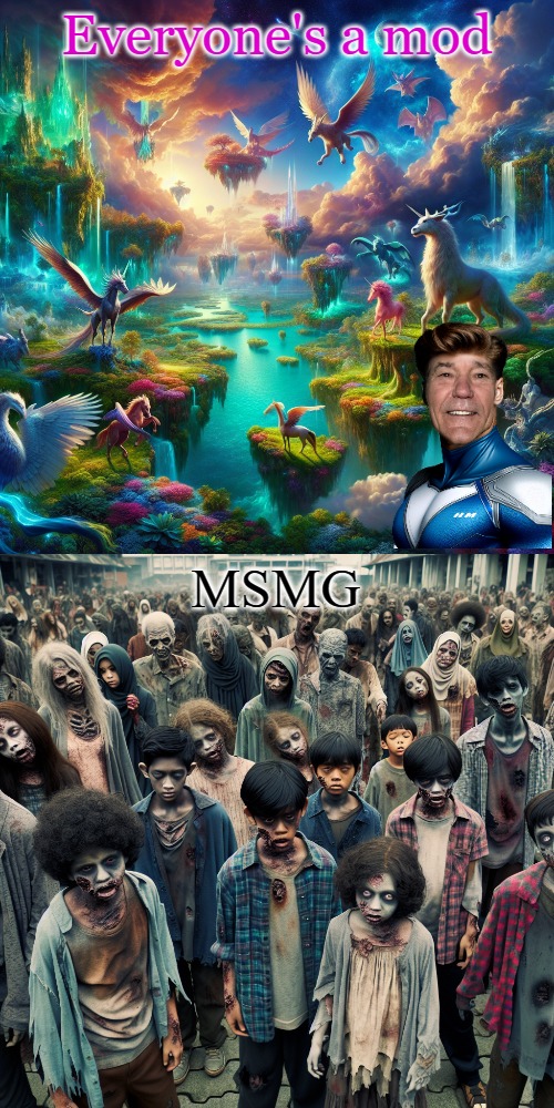 Good vs. Evil | Everyone's a mod; MSMG | image tagged in eam,kewlew | made w/ Imgflip meme maker