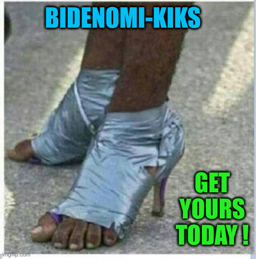 Bidenomi-KIKS | GET YOURS TODAY ! BIDENOMI-KIKS | image tagged in funny memes,memes | made w/ Imgflip meme maker