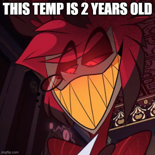 r | THIS TEMP IS 2 YEARS OLD | image tagged in r | made w/ Imgflip meme maker