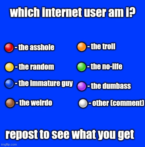 cheseboub9yudf | image tagged in which internet user am i | made w/ Imgflip meme maker