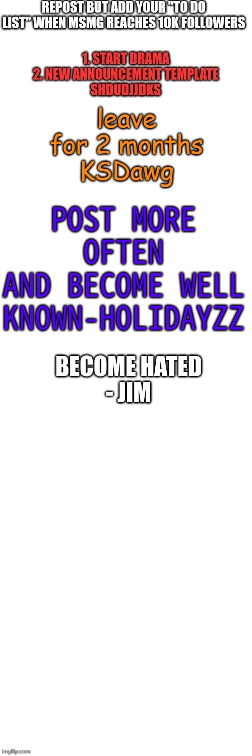 BECOME HATED
- JIM | made w/ Imgflip meme maker