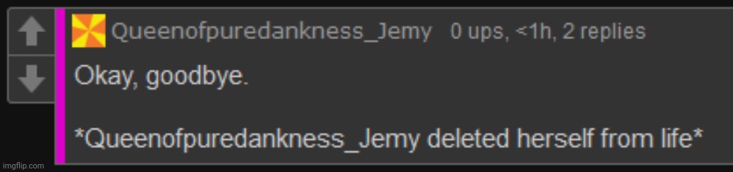 Posting OG users comment screenshots #1 | image tagged in jemy deleted herself from life | made w/ Imgflip meme maker