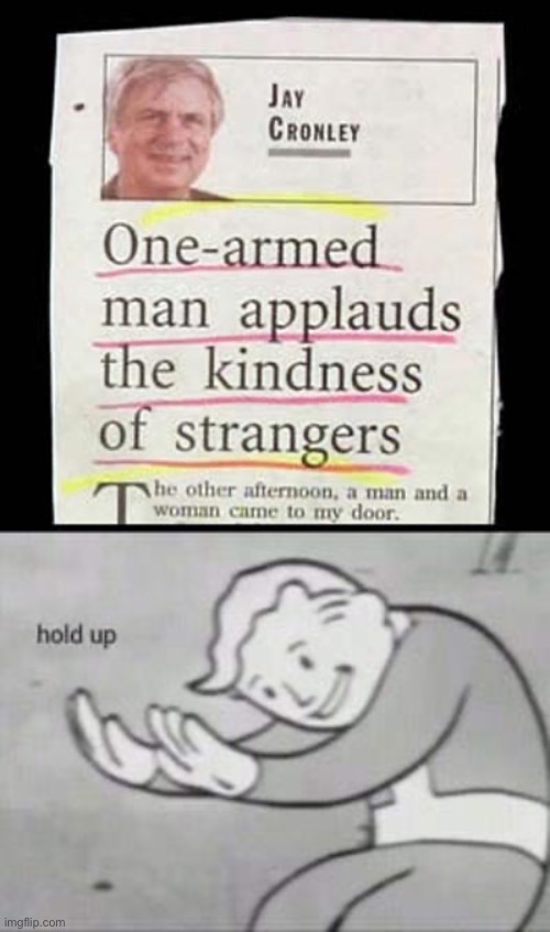 Stupid news chapter 7 | image tagged in fallout hold up,stupid news,you had one job | made w/ Imgflip meme maker