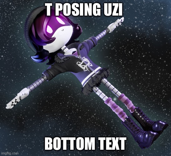 Uzi t pose | T POSING UZI BOTTOM TEXT | image tagged in uzi t pose | made w/ Imgflip meme maker