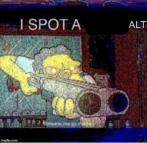 I spot a turkey alt | image tagged in i spot a turkey alt | made w/ Imgflip meme maker