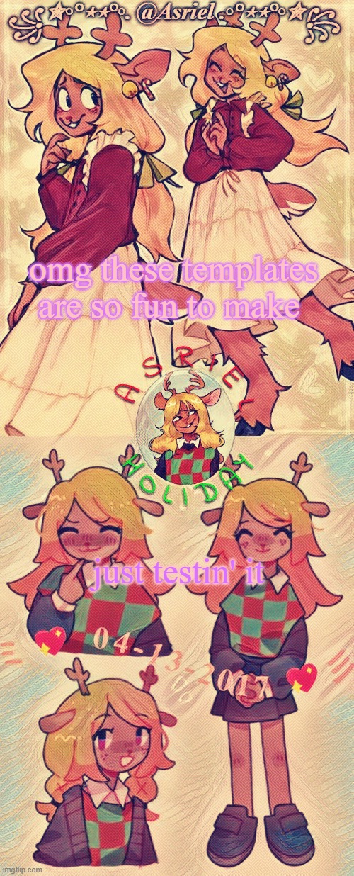 so fun | omg these templates are so fun to make; just testin' it | image tagged in asriel holiday template | made w/ Imgflip meme maker