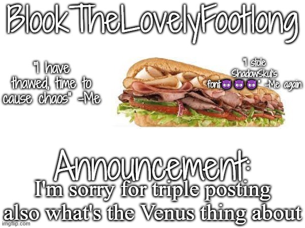 Blook's February Announcement | I'm sorry for triple posting also what's the Venus thing about | image tagged in blook's february announcement | made w/ Imgflip meme maker