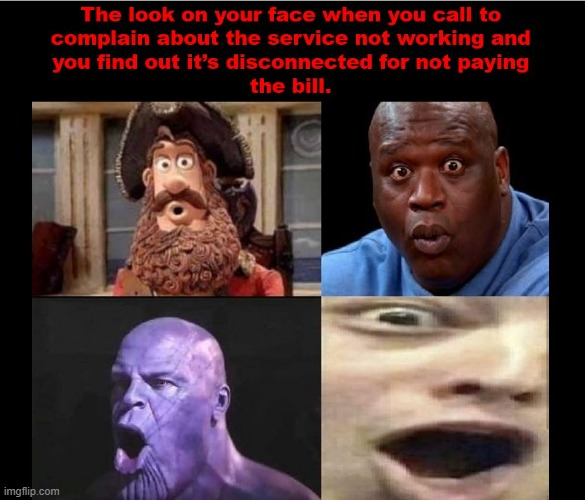 This is Terrible | image tagged in terrible,be like bill,didn't pay the bill,disconnected for non-payment,next time pay the bill | made w/ Imgflip meme maker
