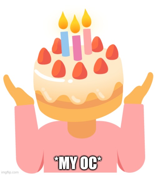 cakedoctor | *MY OC* | image tagged in cakedoctor | made w/ Imgflip meme maker