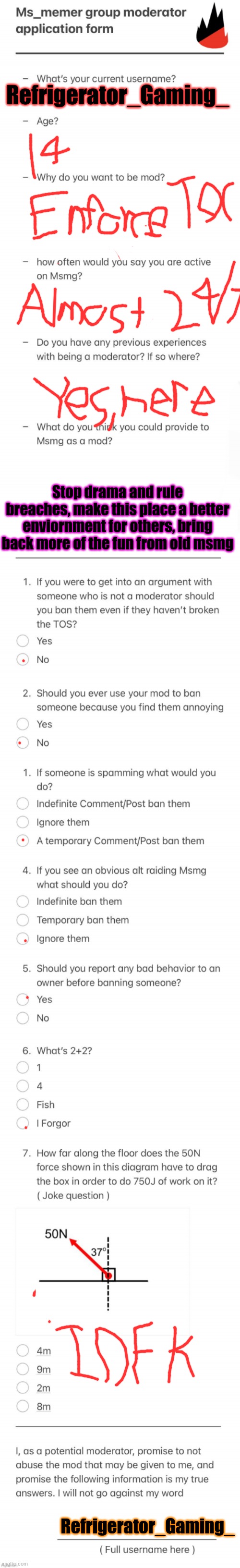 now we wait (praying rn) | Refrigerator_Gaming_; Stop drama and rule breaches, make this place a better enviornment for others, bring back more of the fun from old msmg; Refrigerator_Gaming_ | image tagged in updated msmg mod form | made w/ Imgflip meme maker