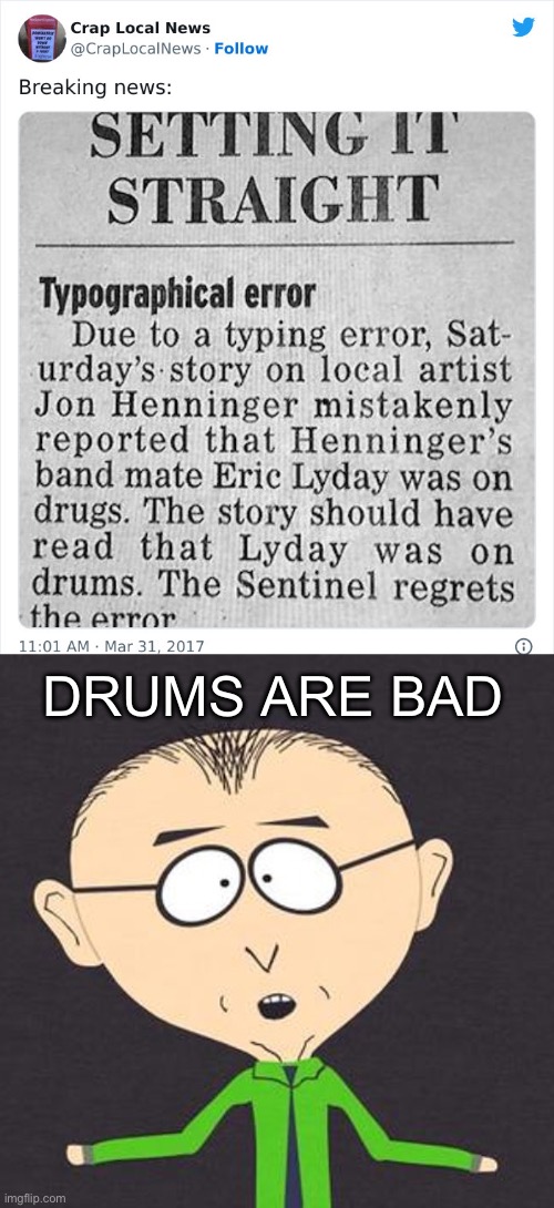 Drugs, drums, they’re all bad | DRUMS ARE BAD | image tagged in south park mmmkay,drugs,bad,drums | made w/ Imgflip meme maker
