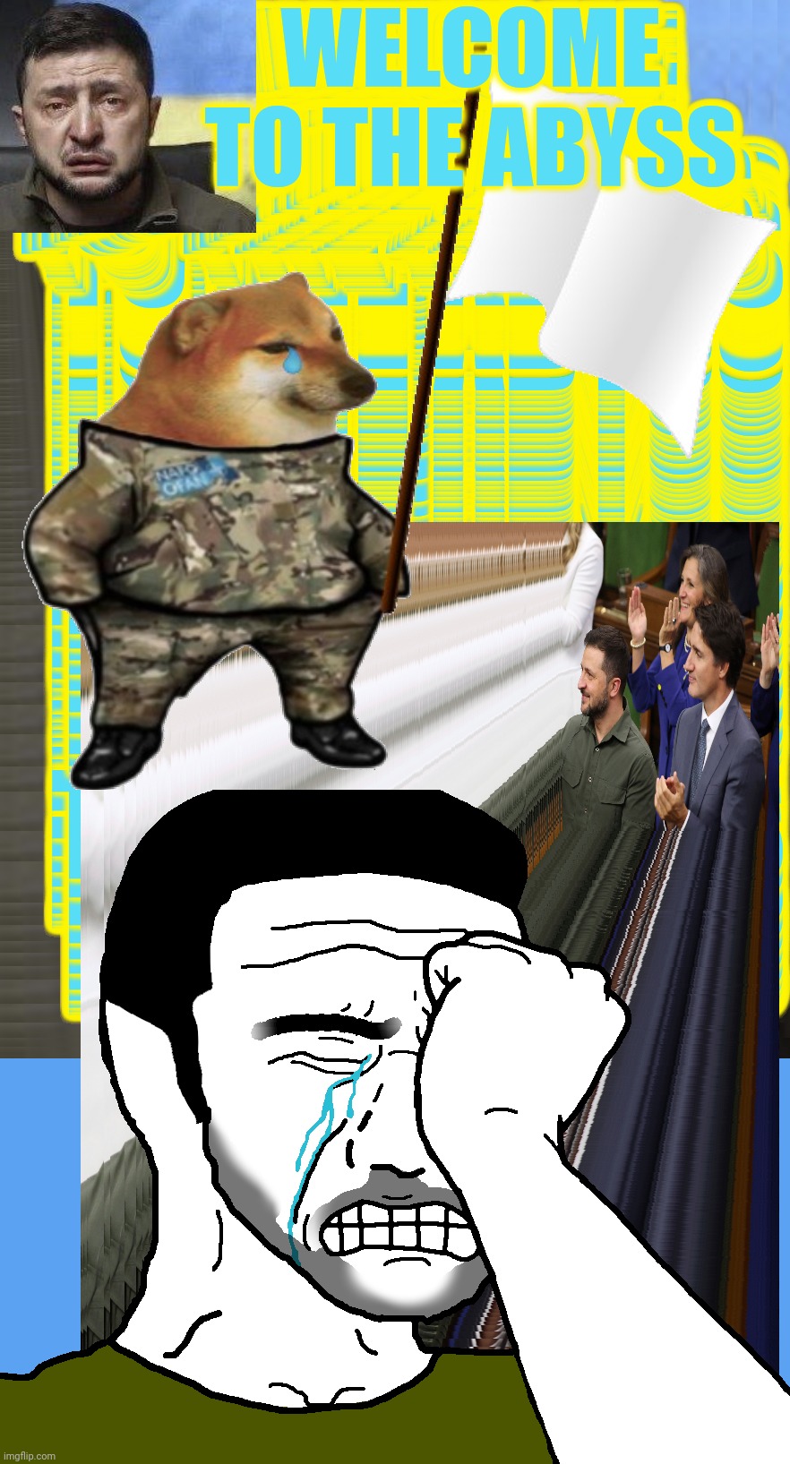 WELCOME TO THE ABYSS | image tagged in nafo fella surrendering,zelensky | made w/ Imgflip meme maker