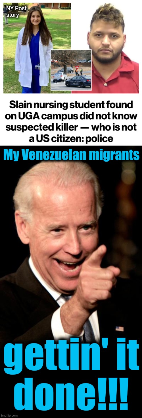 For "Team Biden," the crime wave is even better than the wave of millions of migrants | NY Post
story; My Venezuelan migrants; gettin' it
done!!! | image tagged in memes,smilin biden,crime,open borders,democrats,illegal immigrants | made w/ Imgflip meme maker