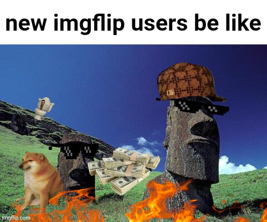 Moai | new imgflip users be like | image tagged in moai | made w/ Imgflip meme maker