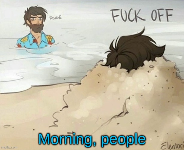Percy Jackson Fuck Off | Morning, people | image tagged in percy jackson fuck off | made w/ Imgflip meme maker
