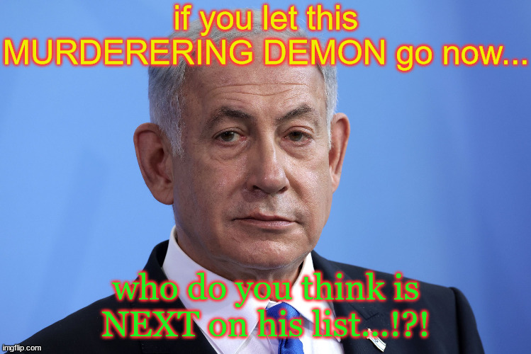 satan | if you let this MURDERERING DEMON go now... who do you think is NEXT on his list...!?! | image tagged in satan | made w/ Imgflip meme maker