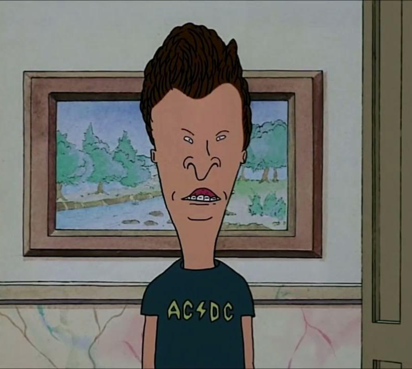 High Quality Butthead I see you have Blank Meme Template