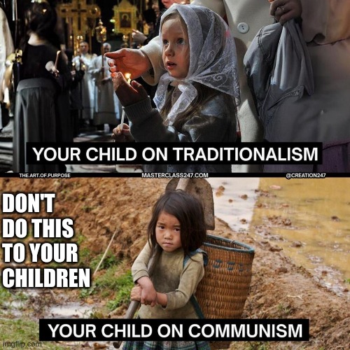 Communism: How to fail at government for the people | DON'T DO THIS TO YOUR CHILDREN | made w/ Imgflip meme maker