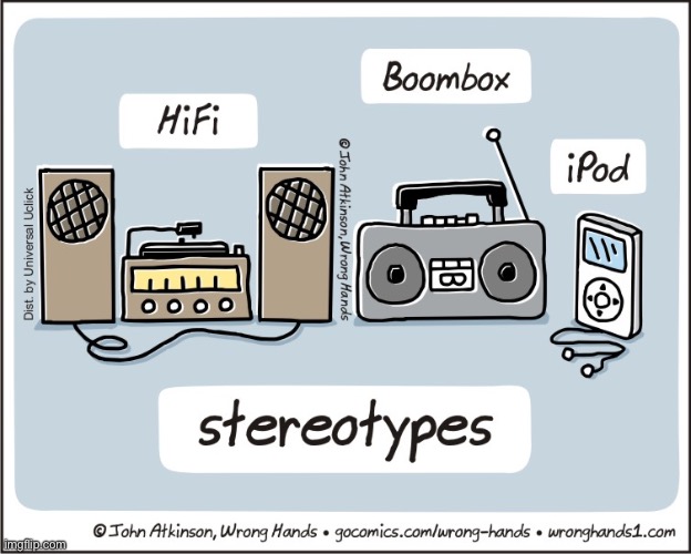 Stereotypes | image tagged in comics/cartoons,stereotypes,stereotype,stop reading the tags | made w/ Imgflip meme maker