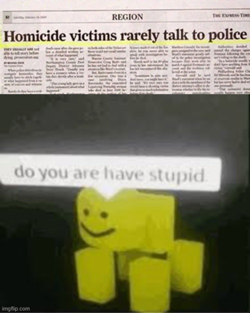 Stupid news chapter 11 | image tagged in do you are have stupid,stupid news,you had one job | made w/ Imgflip meme maker