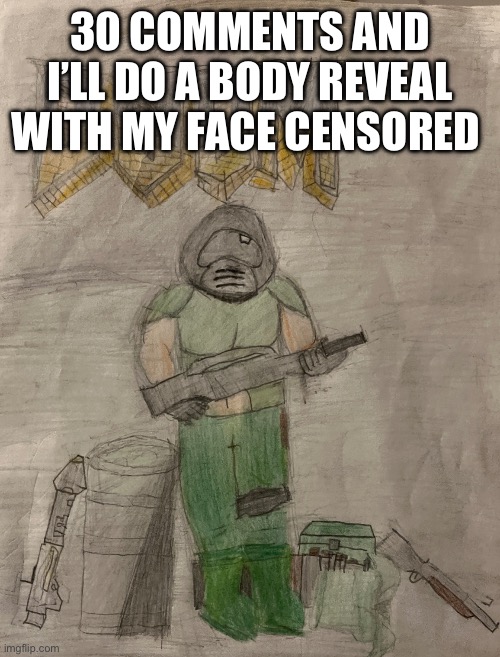 1 comment per person | 30 COMMENTS AND I’LL DO A BODY REVEAL WITH MY FACE CENSORED | image tagged in richthofen announcement temp | made w/ Imgflip meme maker