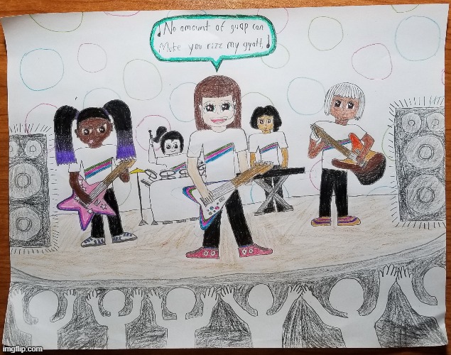 art of my oc rock band | image tagged in memes,drawings,anime girl,oc,ocs,art | made w/ Imgflip meme maker