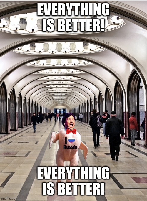 Tucker Little | EVERYTHING IS BETTER! EVERYTHING IS BETTER! | image tagged in putin,russia,tucker carlson | made w/ Imgflip meme maker