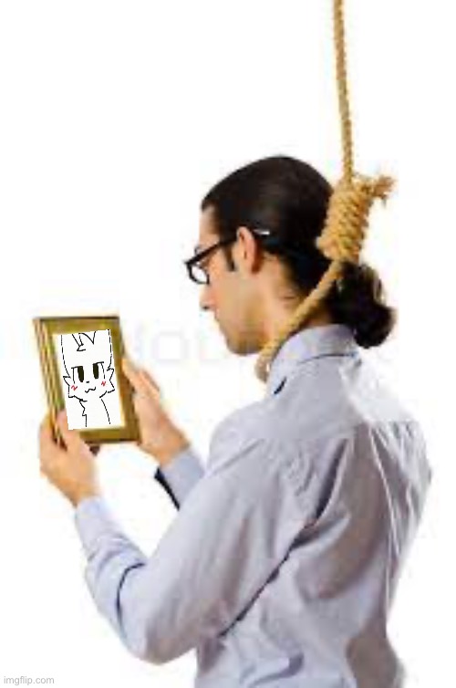 Guy looking at photo with noose | image tagged in guy looking at photo with noose | made w/ Imgflip meme maker