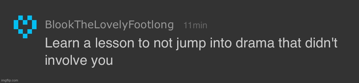 When my friends are being harassed I’ll support them (COMMENTS DISABLED BECAUSE THIS WAS LITERALLY A WEEK AGO) | made w/ Imgflip meme maker