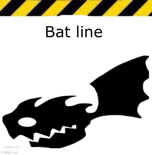 Post this bat when they least expect it | Bat line | made w/ Imgflip meme maker