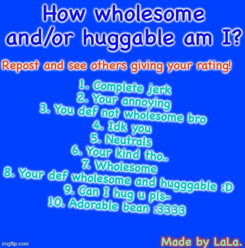 Image Title | image tagged in how wholesome/huggable am i | made w/ Imgflip meme maker