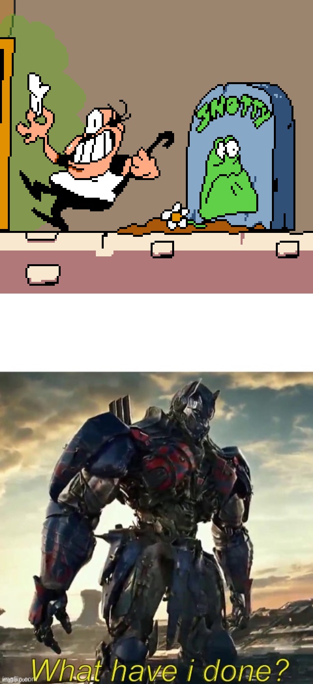I accidentally killed snotty :( | image tagged in what have i done optimus prime,pizza tower | made w/ Imgflip meme maker