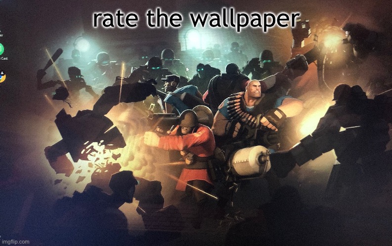 rate the wallpaper | made w/ Imgflip meme maker