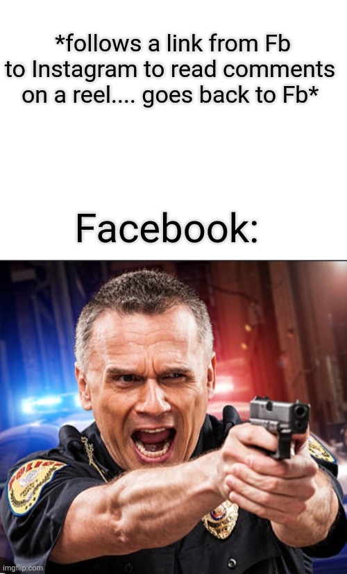 Fb security | *follows a link from Fb to Instagram to read comments on a reel.... goes back to Fb*; Facebook: | image tagged in memes,facebook,instagram,password | made w/ Imgflip meme maker
