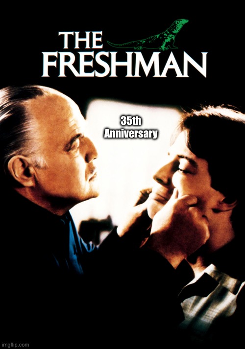 The Freshman 35th Anniversary | 35th Anniversary | image tagged in 1990s,90s,nostalgia,deviantart,disney channel,movie | made w/ Imgflip meme maker