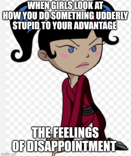 The feelings of disappointment | image tagged in kimiko memes,kimiko tohomiko,kimiko tohomiko from xiolion showdown,xiolion showdown memes,relatable memes to girls | made w/ Imgflip meme maker