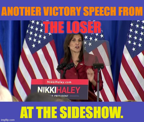 And Tonight We Bring You... | ANOTHER VICTORY SPEECH FROM; THE LOSER; AT THE SIDESHOW. | image tagged in memes,politics,south carolina,loser,sideshow,speech | made w/ Imgflip meme maker