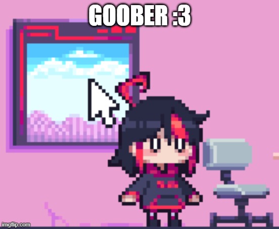 :3 in the comments | GOOBER :3 | image tagged in vtuber | made w/ Imgflip meme maker