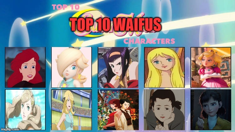 top 10 waifus | image tagged in top 10 waifus,anime,video games,disney,the little mermaid | made w/ Imgflip meme maker