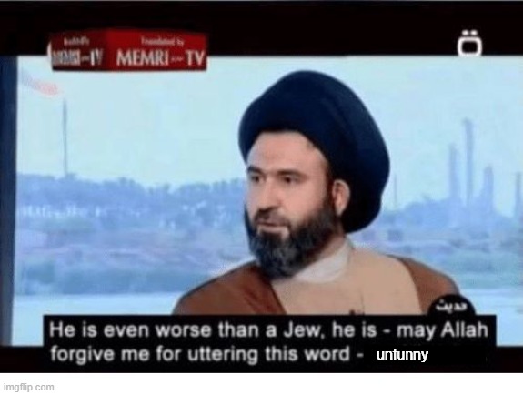 May allah forgive me | unfunny | image tagged in may allah forgive me | made w/ Imgflip meme maker