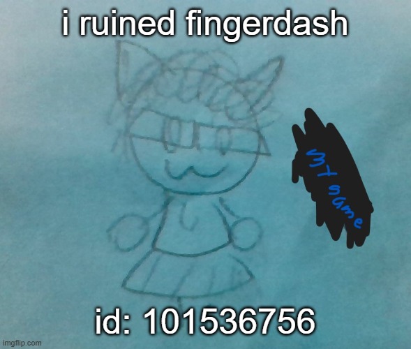 101536756 | i ruined fingerdash; id: 101536756 | image tagged in bda neko arc | made w/ Imgflip meme maker